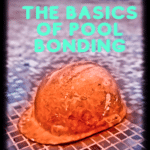 The Basics of Pool Bonding Wire: A Must-Know for Pool Owners 5