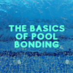 The Basics of Pool Bonding Wire: A Must-Know for Pool Owners 32