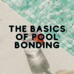 The Basics of Pool Bonding Wire: A Must-Know for Pool Owners 35