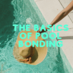 The Basics of Pool Bonding Wire: A Must-Know for Pool Owners 4