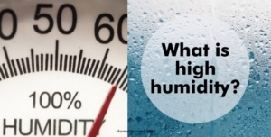 What is considered high humidity?