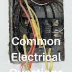 Common Electrical Questions: Answers and Expert Advice 33