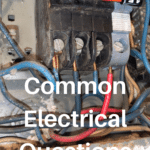 Common Electrical Questions: Answers and Expert Advice 7