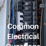 Common Electrical Questions: Answers and Expert Advice 5