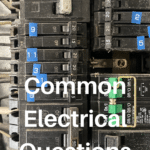 Common Electrical Questions: Answers and Expert Advice 2