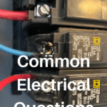 Common Electrical Questions: Answers and Expert Advice 16