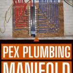 The Benefits of Using a PEX Plumbing Manifold 6
