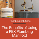 The Benefits of Using a PEX Plumbing Manifold 16