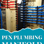 The Benefits of Using a PEX Plumbing Manifold 11