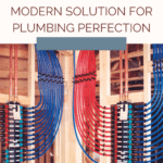 The Benefits of Using a PEX Plumbing Manifold 9