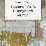 Discover the Magic of Wallpaper Remover Solutions Guide 11