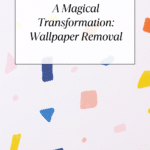 How to Remove Wallpaper Fast with Ease Guide 19