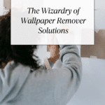 Discover the Magic of Wallpaper Remover Solutions Guide 10
