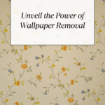 How to Remove Wallpaper Fast with Ease Guide 17
