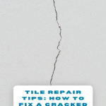 How to Repair a Cracked Tile: A Step-by-Step Guide 34