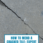 How to Repair a Cracked Tile: A Step-by-Step Guide 27