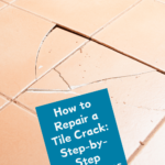 How to Repair a Cracked Tile: A Step-by-Step Guide 8